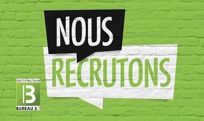 ARCHITECTE BUREAU 3 RECRUTE